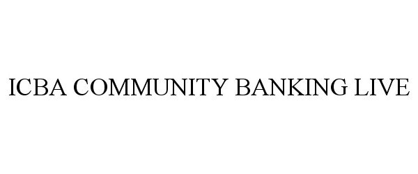  ICBA COMMUNITY BANKING LIVE