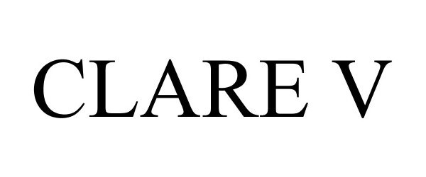 CLARE V - Clare V., LLC Trademark Registration