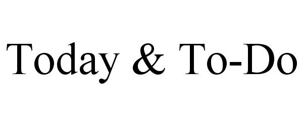 Trademark Logo TODAY & TO-DO