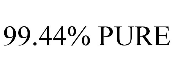  99.44% PURE