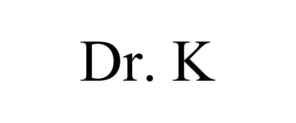 DR. K