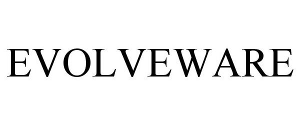 Trademark Logo EVOLVEWARE