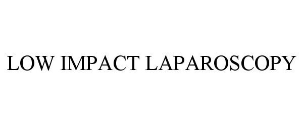  LOW IMPACT LAPAROSCOPY