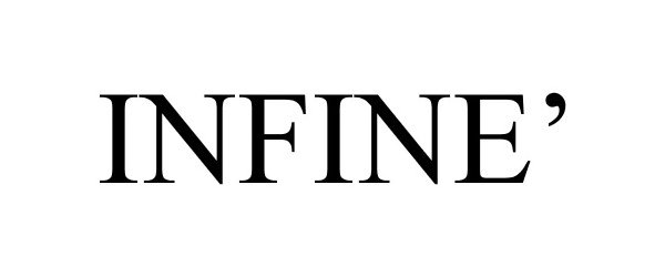 Trademark Logo INFINE'