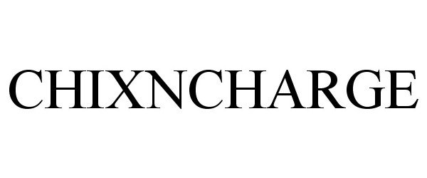 Trademark Logo CHIXNCHARGE