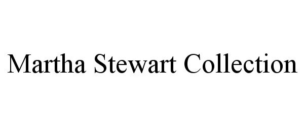 Trademark Logo MARTHA STEWART COLLECTION