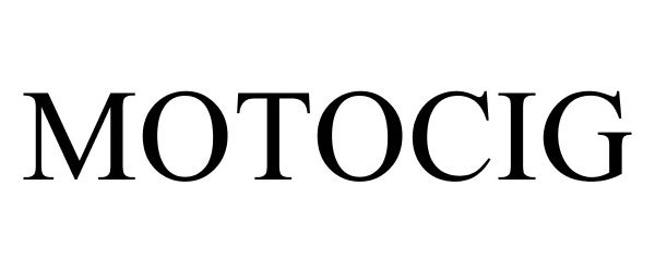 Trademark Logo MOTOCIG