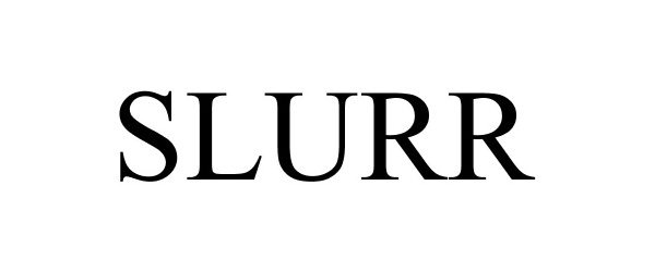 Trademark Logo SLURR