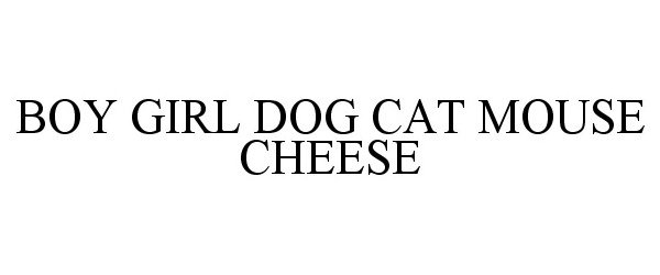 Trademark Logo BOY GIRL DOG CAT MOUSE CHEESE