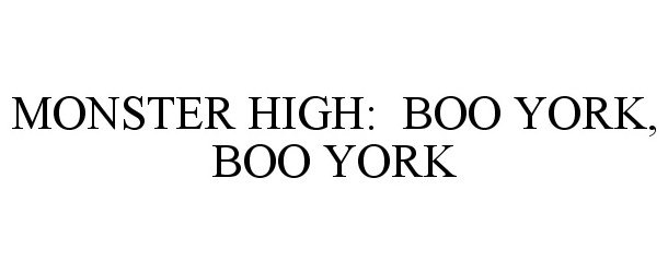  MONSTER HIGH: BOO YORK, BOO YORK