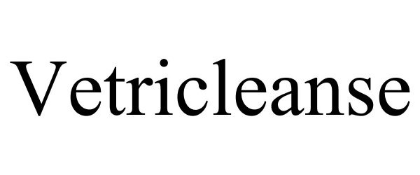 Trademark Logo VETRICLEANSE