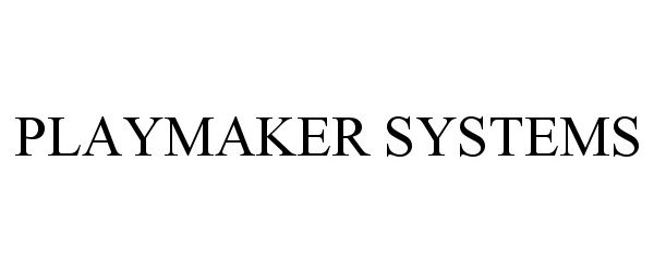  PLAYMAKER SYSTEMS