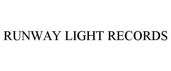  RUNWAY LIGHT RECORDS