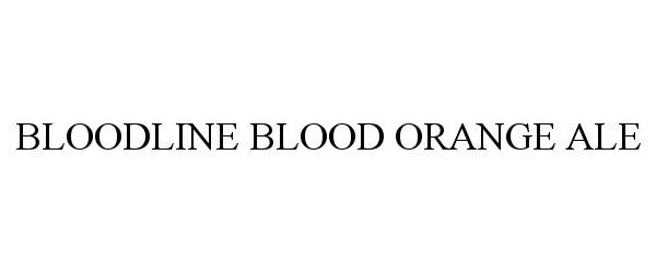  BLOODLINE BLOOD ORANGE ALE