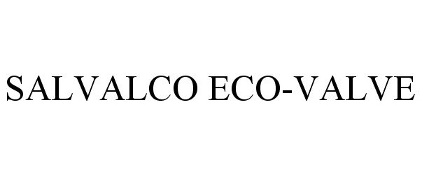 Trademark Logo SALVALCO ECO-VALVE