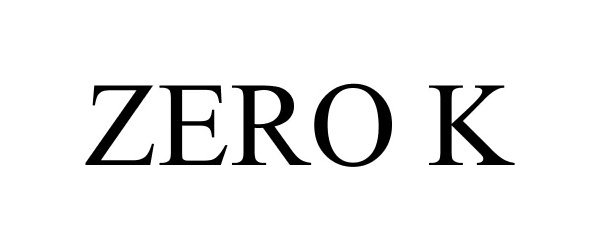 Trademark Logo ZERO K