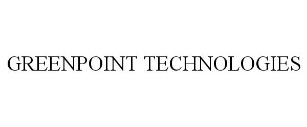 Trademark Logo GREENPOINT TECHNOLOGIES