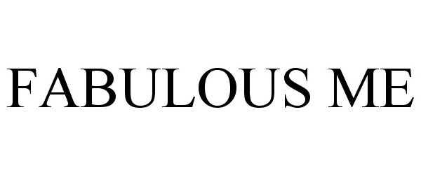 Trademark Logo FABULOUS ME