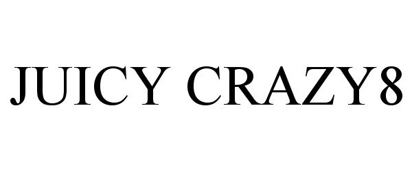 Trademark Logo JUICY CRAZY8