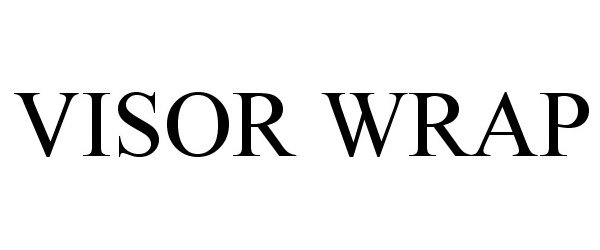 Trademark Logo VISOR WRAP