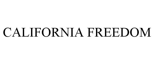  CALIFORNIA FREEDOM