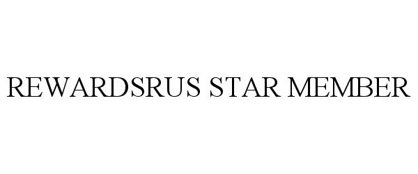 Trademark Logo REWARDSRUS STAR MEMBER