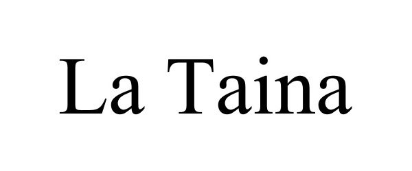  LA TAINA