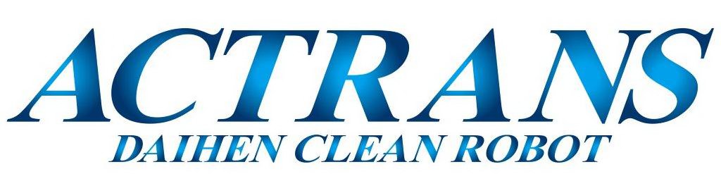 Trademark Logo ACTRANS DAIHEN CLEAN ROBOT