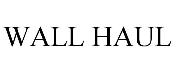  WALL HAUL