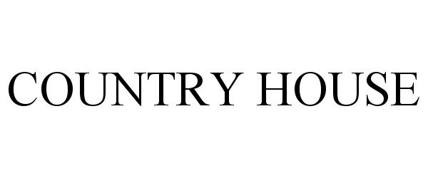 Trademark Logo COUNTRY HOUSE