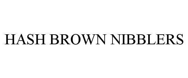 Trademark Logo HASH BROWN NIBBLERS