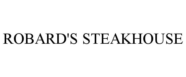  ROBARD'S STEAKHOUSE