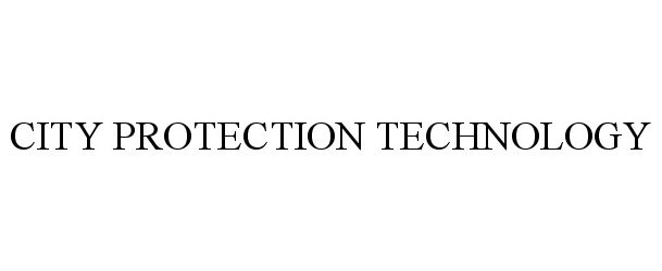  CITY PROTECTION TECHNOLOGY