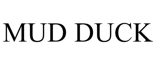 Trademark Logo MUD DUCK