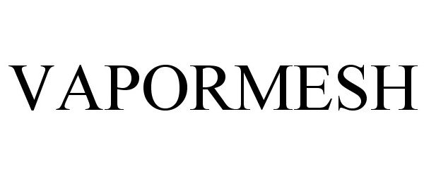 Trademark Logo VAPORMESH
