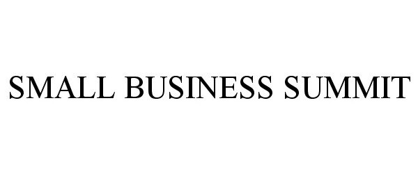 Trademark Logo SMALL BUSINESS SUMMIT