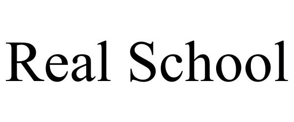 Trademark Logo REAL SCHOOL