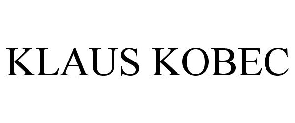 Trademark Logo KLAUS KOBEC
