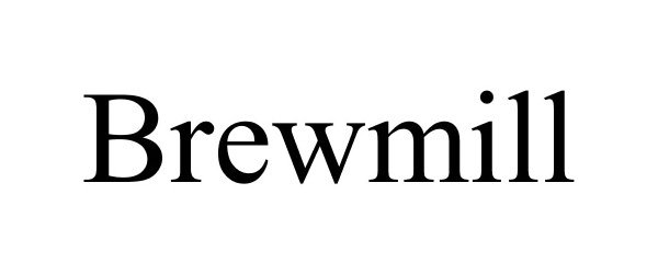 Trademark Logo BREWMILL