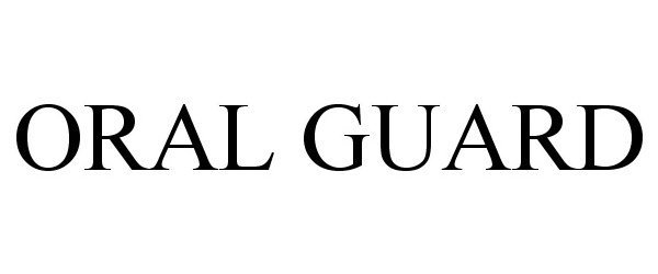  ORAL GUARD