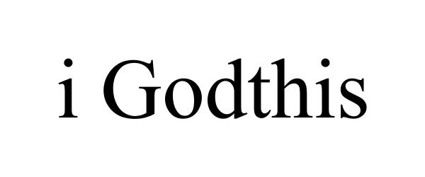 Trademark Logo I GODTHIS