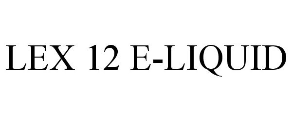  LEX 12 E-LIQUID