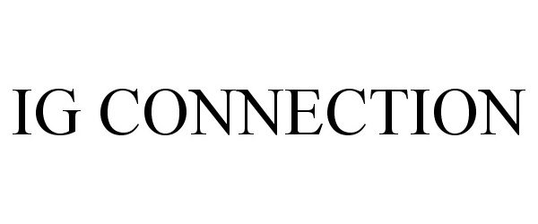 Trademark Logo IG CONNECTION