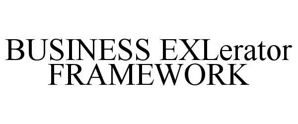 Trademark Logo BUSINESS EXLERATOR FRAMEWORK