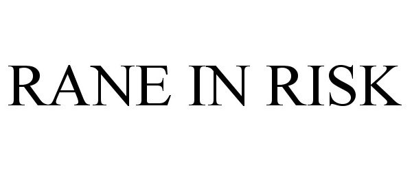 Trademark Logo RANE IN RISK