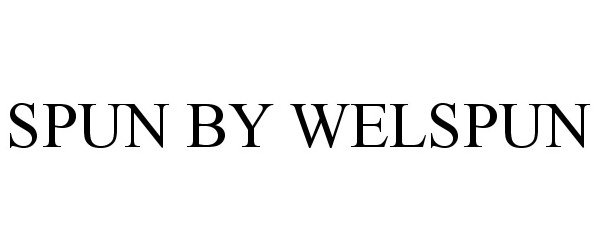 Trademark Logo SPUN BY WELSPUN