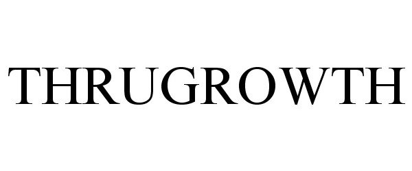 Trademark Logo THRUGROWTH