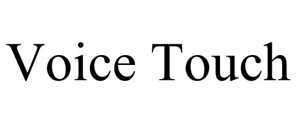 Trademark Logo VOICE TOUCH