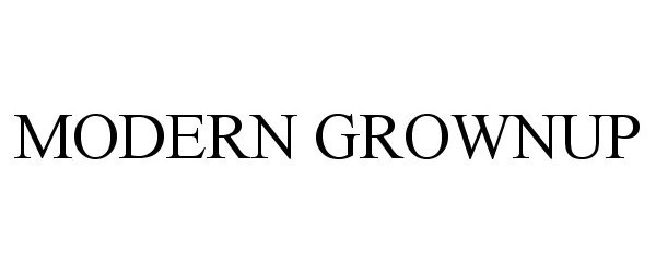 Trademark Logo THE MODERN GROWNUP