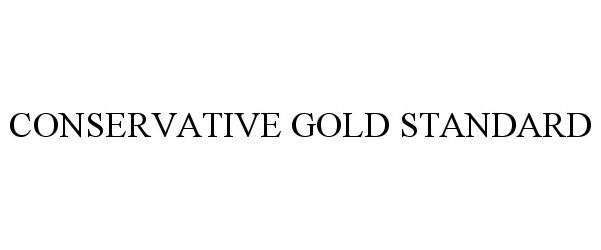  CONSERVATIVE GOLD STANDARD